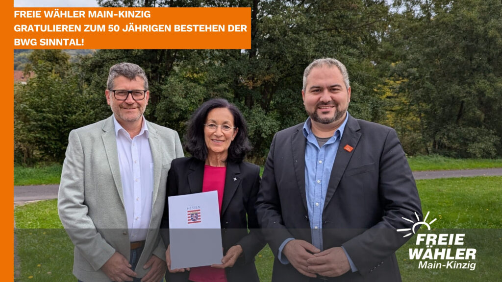 Kreisvereinigung FREIE WÄHLER Main-Kinzig bei Jubiläumsfeier der BWG Sinntal – 50 Jahre Einsatz für die Region