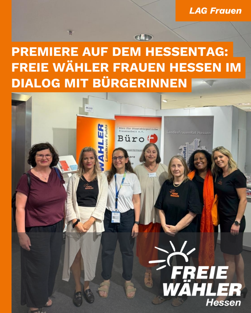 Premiere auf dem Hessentag: FREIE WÄHLER Frauen Hessen im Dialog mit Bürgerinnen