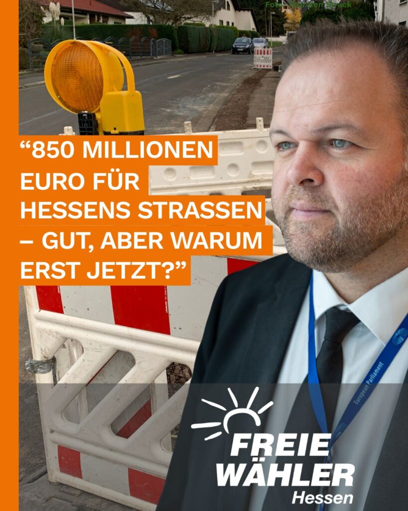 850 Millionen Euro für Hessens Straßen – gut, aber warum erst jetzt?